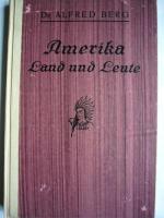 Dr. Alfred Berg: Amerika - Land und Leut