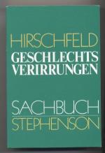 Hirschfeld: Geschlechts Verirrungen.