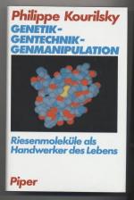 Genetik - Gentechnik - Genmanipulation.