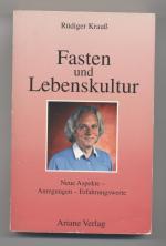 Fasten und Lebenskultur - Neue Aspekte - Anregungen - Erfahrungswerte