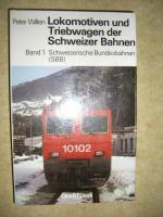 Lokomotiven und Triebwagen der Schweizer Bahnen. Band 1. Schweizerische Bundesbahnen (SBB)