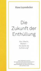 Hans Leyendecker: Die Zukunft der Enthül Hans Leyendecker: Die Zukunft der Enthül