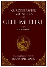 Kurzgefasster Grundriss  der Geheimlehre  von  H. P. Blavatsky