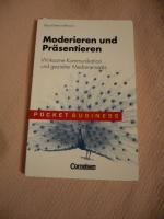 Pocket business Moderieren und Präsentieren : wirksame Kommunikation und gezielter Medieneinsatz