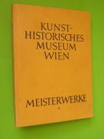 Führer durch das Kunsthistorisches Museum Wien  Nr. 1: Meisterwerke