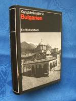 Kunstdenkmäler in Bulgarien. Ein Bildhandbuch