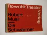 Robert Musil: Die Schwärmer. Schauspiel 