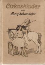 Tony Schumacher: Cirkuskinder. Eine Erzä