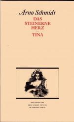 Arno Schmidt: Das steinerne Herz / Tina