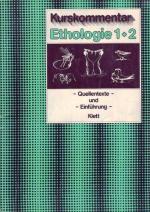 Kurskommentar Ethologie 1+2; Quellentexte und Einführung