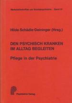 Den Psychisch Kranken im Alltag begleiten; Pflege in der Psychiatrie; Fortbildungstagung der aktion Psychisch Kranke in Zusammenarbeit mit dem Nds. Landeskrankenhaus Wunstorf vom 4.-5. September 1980