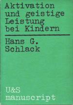 Aktivation und geistige Leistung bei Kindern; Psychologische Untersuchungen an gesunden, leicht hirngeschädigten und mongoloiden Kindern