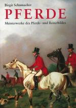 Birgit Schumacher: Pferde; Meisterwerke 