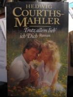 Hedwig Courths-Mahler: Trotz allem lieb