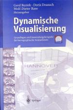 Dynamische Visualisierung - Grundlagen mit Anwendungsbeispielen aus der Kartographie