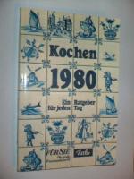 Kochen 1980 : Ein Ratgeber für jeden Tag