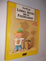 Lorenz, Anton und die Folterkammer. ( Ab 8 J.)