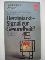 Herzinfarkt - Signal zur Gesundheit?. Waltraud Dunckern, Praktisches Wissen , 11