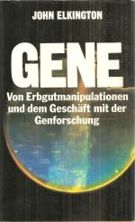 Gene - Von Erbgutmanipulationen und dem Geschäft mit der Genforschung