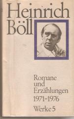 Böll: Romane und Erzählungen 1971-1976 W