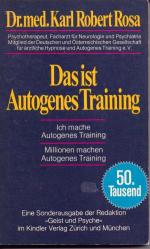 Rosa, Karl R: Das ist Autogenes Training