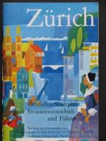 Zürich Offizieller Stadtplan mit Strassenverzeichnis und Führer