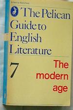 The modern age. The Pelican Guide to English Literature. Vol. 7