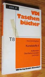 Kunststoffe II – Aufbereiten, Oberflächenveredeln, Umformen – 100 Bilder, 18 Tabellen