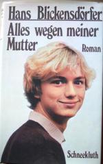 Hans Blickensdörfer: Alles wegen meiner 