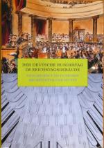 Der deutsche Bundestag im Reichstagsgebäude - Geschichte und Funktion, Architektur und Kunst