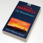 Henning Mankell: Die Brandmauer Henning Mankell: Die Brandmauer