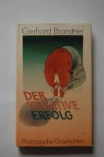 Gerhard Branstner: Der negative Erfolg P Gerhard Branstner: Der negative Erfolg P