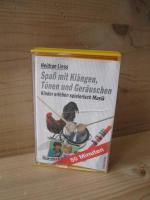 Spaß mit Klängen, Tönen und Geräuschen. Kinder erleben spielerisch Musik - Hörkassette