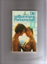 J.: Die vollkommene Partnerschaft.