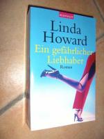 Linda Howard: Ein gefährlicher Liebhaber Linda Howard: Ein gefährlicher Liebhaber
