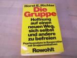 Richter, Horst E. (Eberhard): Die Gruppe Richter, Horst E. (Eberhard): Die Gruppe