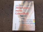 Gaby Schwarz: Mein Körper - meine Gesund