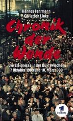 Chronik der Wende. Die Ereignisse in der DDR zwischen 7. Oktober 1989 und 18. März 1990.