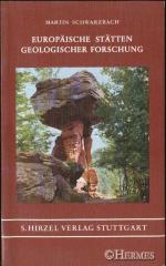 Europäische Stätten geologischer Forschung. Anregungen zu Reisebeobachtungen und zu Reisen.