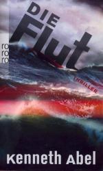Kenneth Abel: Die Flut Kenneth Abel: Die Flut