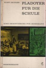 Plädoyer für die Schule - Eine Orientierung für Jedermann