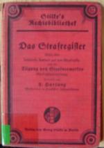 Das Strafregister - Gesetz über beschränkte Auskunft aus dem Strafregister und die Tilgung von Strafvermerken