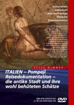 ITALIEN – Pompeji, Reisedokumentation, die antike Stadt und ihre wohl behüteten Schätze