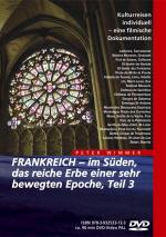 FRANKREICH – im Süden, das reiche Erbe einer sehr bewegten Epoche, Teil 3