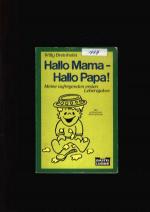 Willy Breinholst: Hallo Mama hallo Papa 