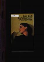 Fran Dorf: Die Totdenkerin - Psychothril Fran Dorf: Die Totdenkerin - Psychothril