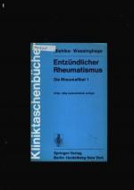 Entzündlicher Rheumatismus - Die Rheumafibel 1 - Kliniktaschenbücher