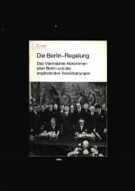 Der Berlin Regelung - Das Viermächte Abkommen über Berlin und die ergänzenden Vereinbarungen