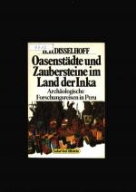 Oasenstädte und Zaubersteine im Land der Inka - Archäologische Forschungsreisen in Peru