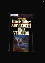 Auf Gedeih und Verderb